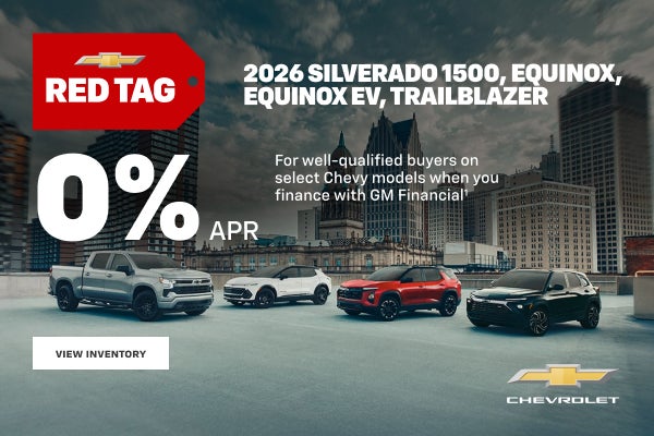 2026 Chevy Silverado 1500, Equinox, Equinox EV, Trailblazer. 0% APR
For well-qualified buyers on ...